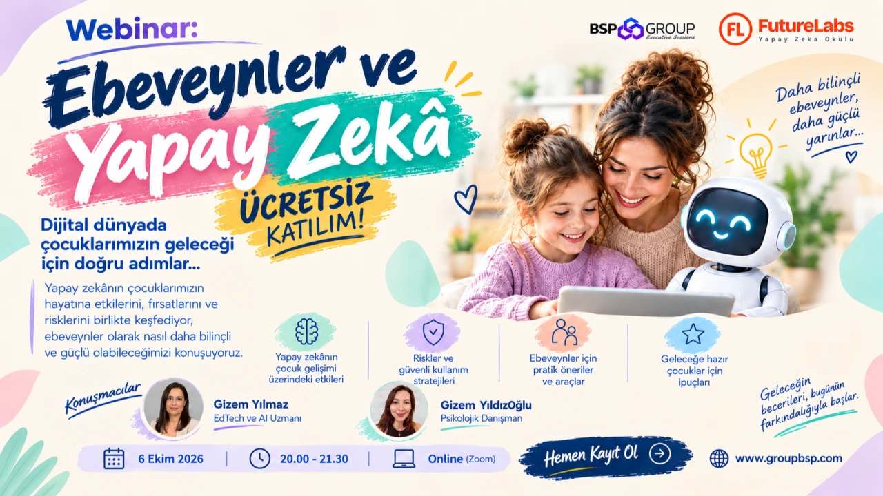 Webinar: Ebeveynler ve Yapay Zekâ — 6 Ekim 2026, 20.00-21.30, Online (Zoom)
